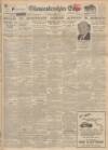 Gloucestershire Echo Wednesday 13 January 1937 Page 1