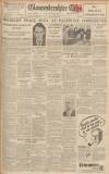 Gloucestershire Echo Tuesday 07 February 1939 Page 1