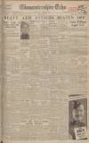 Gloucestershire Echo Thursday 22 April 1943 Page 1