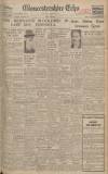 Gloucestershire Echo Monday 10 May 1943 Page 1