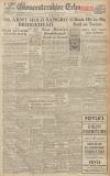 Gloucestershire Echo Thursday 25 November 1943 Page 1