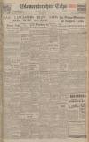 Gloucestershire Echo Monday 29 May 1944 Page 1