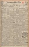 Gloucestershire Echo Thursday 24 January 1946 Page 1