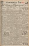 Gloucestershire Echo Monday 04 February 1946 Page 1