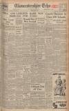 Gloucestershire Echo Tuesday 05 February 1946 Page 1