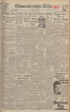 Gloucestershire Echo Thursday 07 February 1946 Page 1