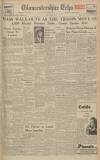 Gloucestershire Echo Monday 13 January 1947 Page 1