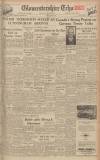 Gloucestershire Echo Friday 17 January 1947 Page 1