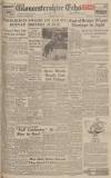 Gloucestershire Echo Monday 27 January 1947 Page 1