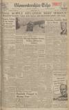 Gloucestershire Echo Wednesday 05 February 1947 Page 1