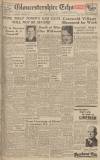 Gloucestershire Echo Thursday 06 February 1947 Page 1