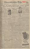 Gloucestershire Echo Thursday 20 February 1947 Page 1