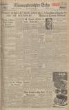 Gloucestershire Echo Monday 24 February 1947 Page 1