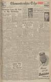 Gloucestershire Echo Monday 14 April 1947 Page 1