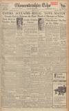 Gloucestershire Echo Thursday 10 July 1947 Page 1