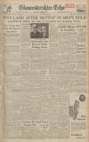 Gloucestershire Echo Monday 08 September 1947 Page 1