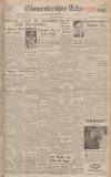 Gloucestershire Echo Thursday 11 November 1948 Page 1