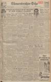 Gloucestershire Echo Saturday 15 January 1949 Page 1