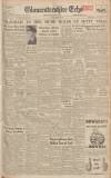 Gloucestershire Echo Thursday 19 January 1950 Page 1