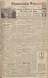 Gloucestershire Echo Thursday 06 April 1950 Page 1