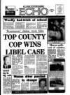 Gloucestershire Echo Tuesday 25 February 1986 Page 1