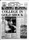 Gloucestershire Echo Tuesday 12 April 1988 Page 1