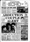 Gloucestershire Echo Wednesday 20 July 1988 Page 1