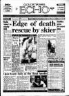 Gloucestershire Echo Wednesday 04 August 1993 Page 1