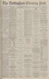 Nottingham Evening Post Thursday 06 June 1878 Page 1