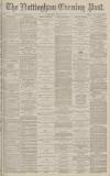 Nottingham Evening Post Wednesday 12 June 1878 Page 1