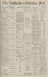 Nottingham Evening Post Thursday 11 July 1878 Page 1