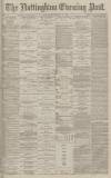 Nottingham Evening Post Friday 22 November 1878 Page 1