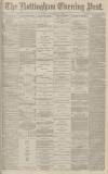 Nottingham Evening Post Monday 02 December 1878 Page 1