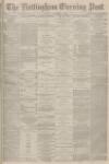Nottingham Evening Post Monday 09 December 1878 Page 1