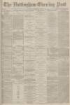 Nottingham Evening Post Monday 16 December 1878 Page 1