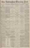 Nottingham Evening Post Thursday 19 December 1878 Page 1