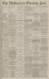 Nottingham Evening Post Thursday 21 August 1879 Page 1