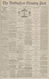 Nottingham Evening Post Friday 12 December 1879 Page 1