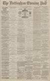 Nottingham Evening Post Monday 05 January 1880 Page 1