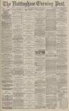 Nottingham Evening Post Thursday 03 June 1880 Page 1