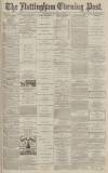 Nottingham Evening Post Thursday 12 August 1880 Page 1
