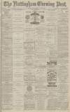 Nottingham Evening Post Friday 03 December 1880 Page 1