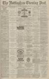 Nottingham Evening Post Monday 13 December 1880 Page 1