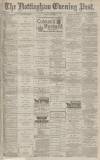 Nottingham Evening Post Monday 26 September 1881 Page 1