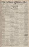 Nottingham Evening Post Friday 07 October 1881 Page 1