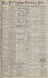 Nottingham Evening Post Friday 03 November 1882 Page 1