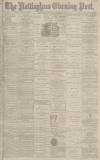 Nottingham Evening Post Thursday 08 November 1883 Page 1