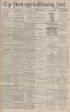 Nottingham Evening Post Saturday 12 April 1884 Page 1