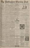 Nottingham Evening Post Friday 26 February 1886 Page 1