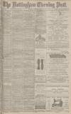 Nottingham Evening Post Monday 26 April 1886 Page 1